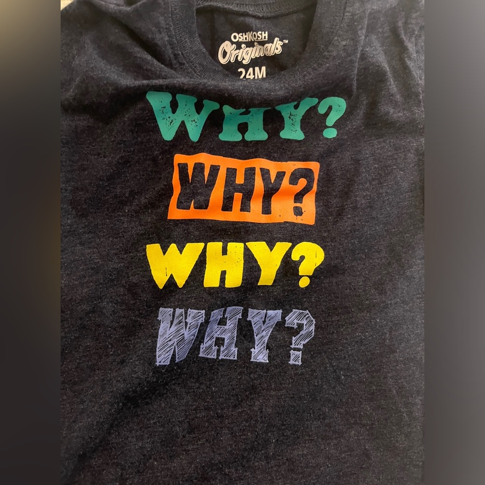 EUC Oshkosh t-shirt “Why? Why? Why?